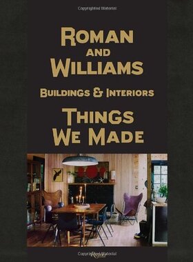 预订不退不换Roman And Williams Buildings and Interiors: Things We Made