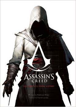 【上海外文书店】 刺客信条：历史图解全集 英文原版书籍 Assassin's Creed: The Complete Visual History Matthew Miller