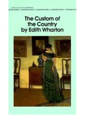 【外文书店】经典名著 The Custom of the Country 乡土风俗 英文原版书籍 Edith Wharton 伊迪丝·华顿 美国文学Bantam Classics