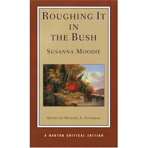 Roughing It in the Bush (Norton Critical Edition)