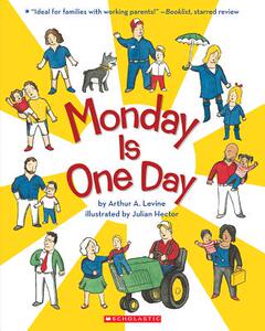 【上海外文书店】学乐 Monday Is One Day 英文原版 Arthur A Levine Julian Hector 0-5岁