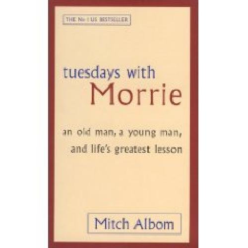 相约星期二 Tuesdays with Morrie: An Old Man, a Young Man, and Life's Greatest Lesson