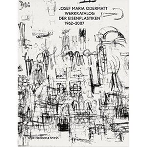 进口艺术 Josef Maria Odermatt: Eisenplastiken: Werkkatalog