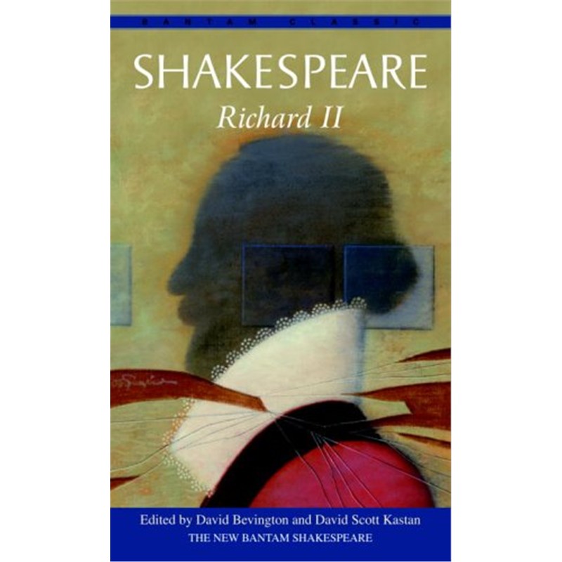小说4件 经典名著Richard II 查理二世Bantam英文原版书进口图书 理查二世Shakespeare莎士比亚经典戏剧英国历史剧BBC空王冠系列