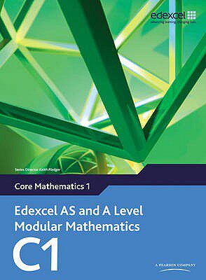 Edexcel AS and A Level Modular Mathematics Core Mathema