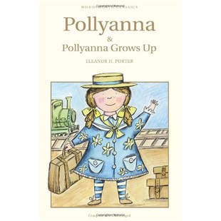 Up儿童文学Eleanor Pollyanna&Pollyanna Children Grows Wordsworth 少女波丽安娜和波丽安娜长大了英文原版 Porter Classics