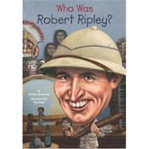 罗伯特·里普利是谁？ 英文原版 Who Was Robert Ripley? 名人传记系列 中小学生读物 Who Was/Is 系列