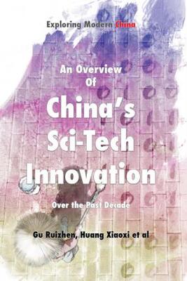 An Overview of China's Sci-Tech Innovation Over the Past Decade 英文版 近十年中国科技创新综述 【上海外文书店】
