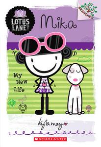 莲花巷女生日记 英文原版 Mika: My New Life (Lotus Lane #4) 学乐大树系列 Scholastic Branches儿童桥梁章节书英语课外读物