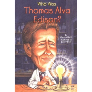 托马斯·阿尔瓦·爱迪生是谁？ 英文原版 Who Was Thomas Alva Edison? 名人传记系列 中小学生读物 Who Was/Is 系列