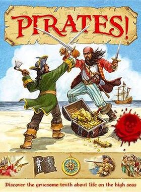 Pirates!: Discover the Gruesome Truth about Life on the High Seas. for Ages 7 and Up. (Horus Editions - Reference)