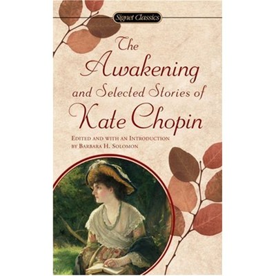 The Awakening and Selected Stories of Kate Chopin (Sign