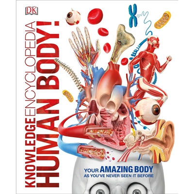 DK知识百科：人体！英文原版 Knowledge Encyclopedia Human Body! 3D插图人体指南百科全书 人体器官与功能 儿童英语科学科普读物