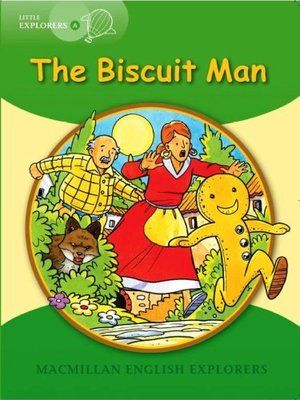 麦克米伦 全国少儿英语大赛复赛幼儿组推荐读本 Little Explorers A: The Biscuit Man