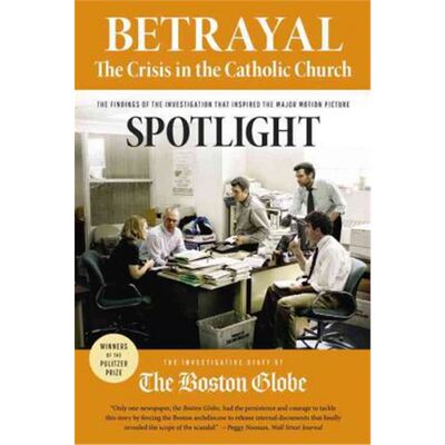 Betrayal: The Crisis in the Catholic Church: The f