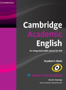 Cambridge Academic English B2 Upper Intermediate Student's Book: An Integrated Skills Course for EAP 剑桥学术英语 英文版