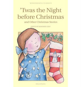 Twas the Night Before Christmas and Other Christmas Stories英文原版 圣诞前夜和其它故事Wordsworth Children's Classics