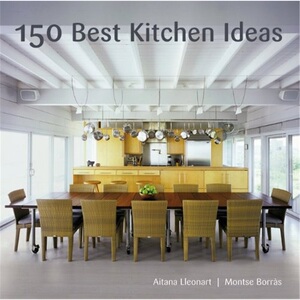 150 Best Kitchen Ideas 精装 英文原版 150个厨房设计 Montse Borràs Aitana Lleonart【上海外文书店】