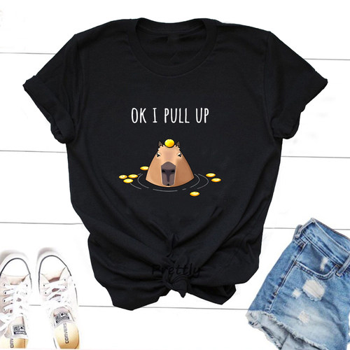 Ok I Pull Up Capybara T-shirt Women Funny Pet Lover Tees Cut