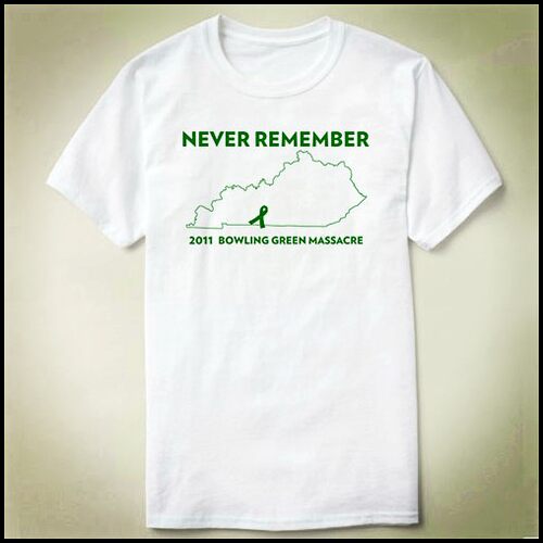 Never Remember Bowling Green Massacre   DIY Tee T-Shirt T恤