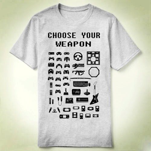 choose your weapon video GAME Tee Shirt圆领包邮定制T恤
