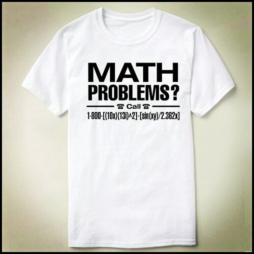 mathematics math maths 数学 Math Problems-Tee T-Shirt T恤