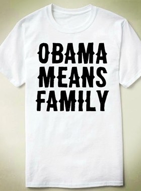 Obama Means Family  短袖 包邮 个性 定制 DIY Tee T-Shirt T恤
