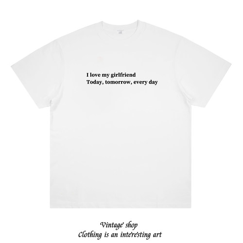 I love my girlfriend,every day 原创美式标语情侣短袖小众设计