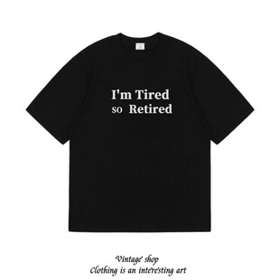 I'M Tired so Retired 美式圆领宽松情侣装短袖体恤上衣休闲t恤潮