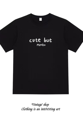 cute but psycho古灵精怪女生短袖T恤男女学生美式复古vintage