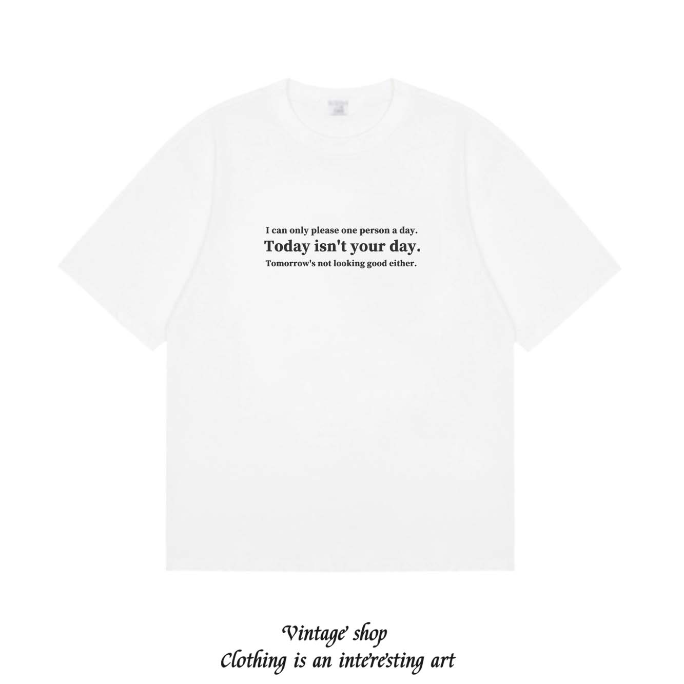 i can onlyplease one person a day一天只取悦一个人美式短袖t恤