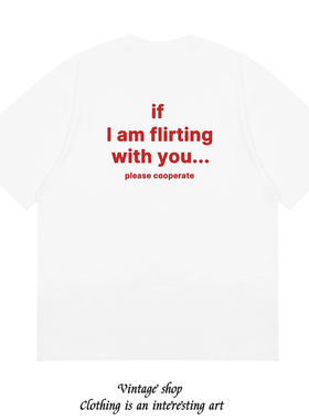 if l am flirting with you 趣味英文短袖T恤夏季纯棉半袖潮男女