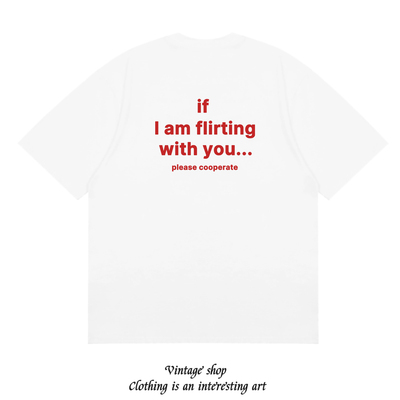 if l am flirting with you 趣味英文短袖T恤夏季纯棉半袖潮男女