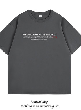 MY GIRLFRIEND IS PERFECT短袖T恤夏季纯棉趣味英文情侣装半袖潮