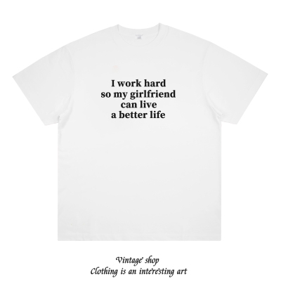 I work hard so my girlfriend 趣味美式情侣装短袖纯棉创意T恤潮