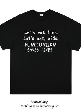 Funny Let's eat kids PUNCTUATION SAVES LIVES Teacher 短袖t恤