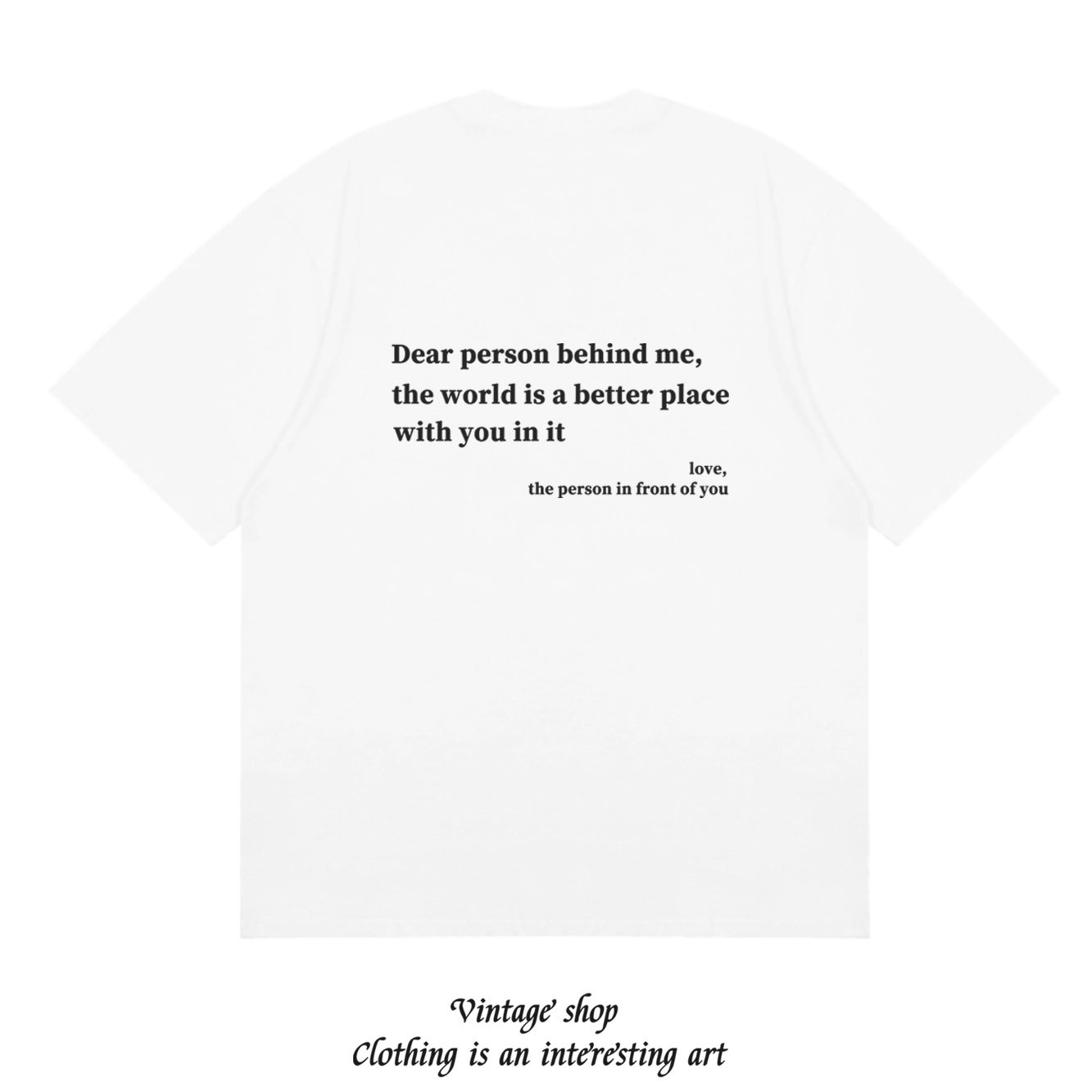 Dear person behind me 爱你的人在前面 美式创意印花短袖纯棉t恤