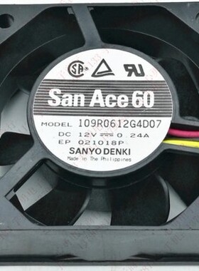 三洋 San Ace60 109R0612G4D07 12V 0.24A 6025 电源散热风扇