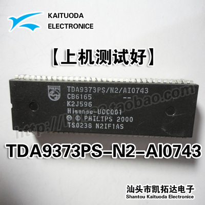 【凯拓达电子】 TDA9373PS/N2/AI0743=-UOC001