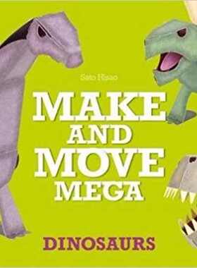 【现货】英文原版 Make and Move Mega Dinosaurs制作与移动恐龙 儿童手工材料书3D立体纸模益智动脑儿童书籍