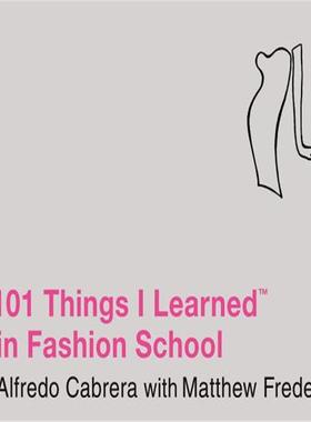 【现货】英文原版 服装学院学到的101件事 101Things I Learned in Fashion School 时装服装设计书籍