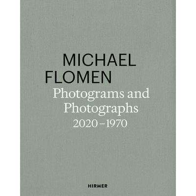 【预售】英文原版Michael Flomen Photograms and Photographs. 2020–1970迈克尔·弗洛门摄影和照片 Hirmer摄影艺术书籍