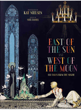 【现货】英文原版 丹麦插画大师Kay Nielsen凯尼尔森 北欧童话绘本插画集东边日出西边雨艺术绘画画册书籍 TASCHEN