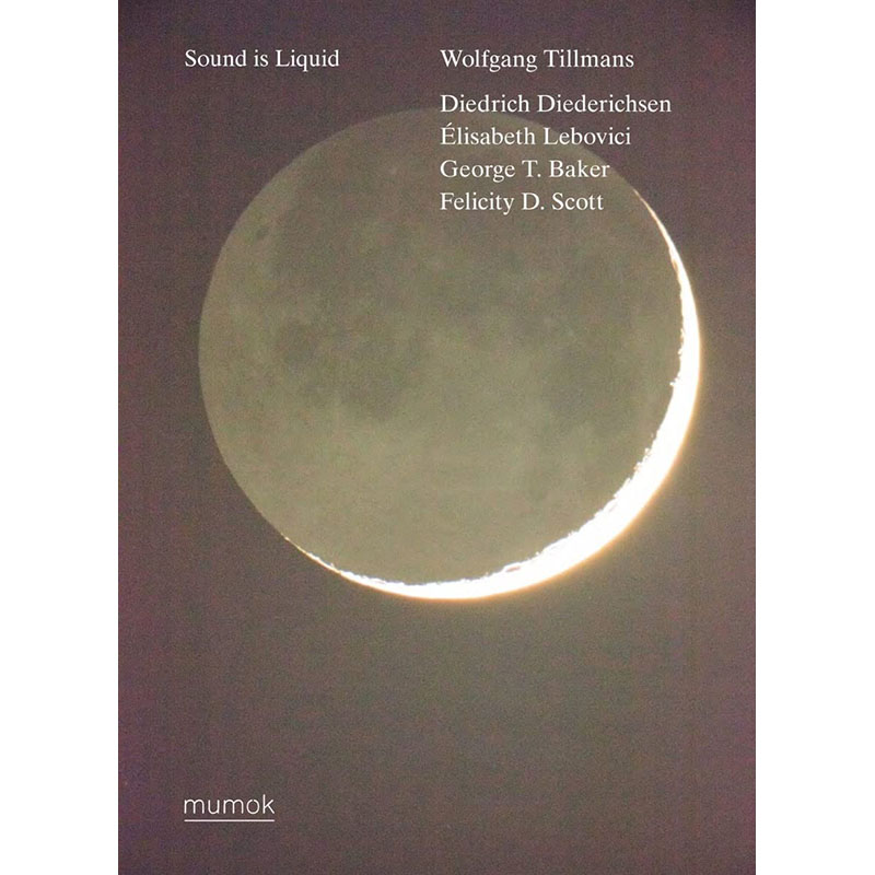 【预售】英文原版 Wolfgang Tillmans Sound Is Liquid沃尔夫冈提尔曼斯声音是液体个人摄影师专著艺术类书籍