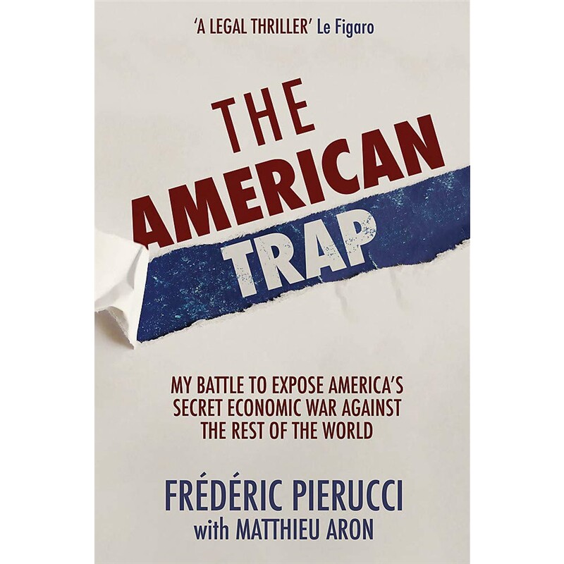 【现货】英文原版 The AmericanTrap美国陷阱如何通过非商业手段瓦解他国商业巨头金融经济商业与投资企业管理书籍