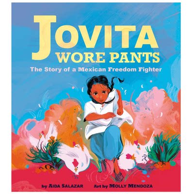 【预售】英文原版 Jovita Wore Pants 乔维塔穿了裤子 Scholastic Aida Salazar 课外读物墨西哥女英雄的非凡真实故事儿童书籍