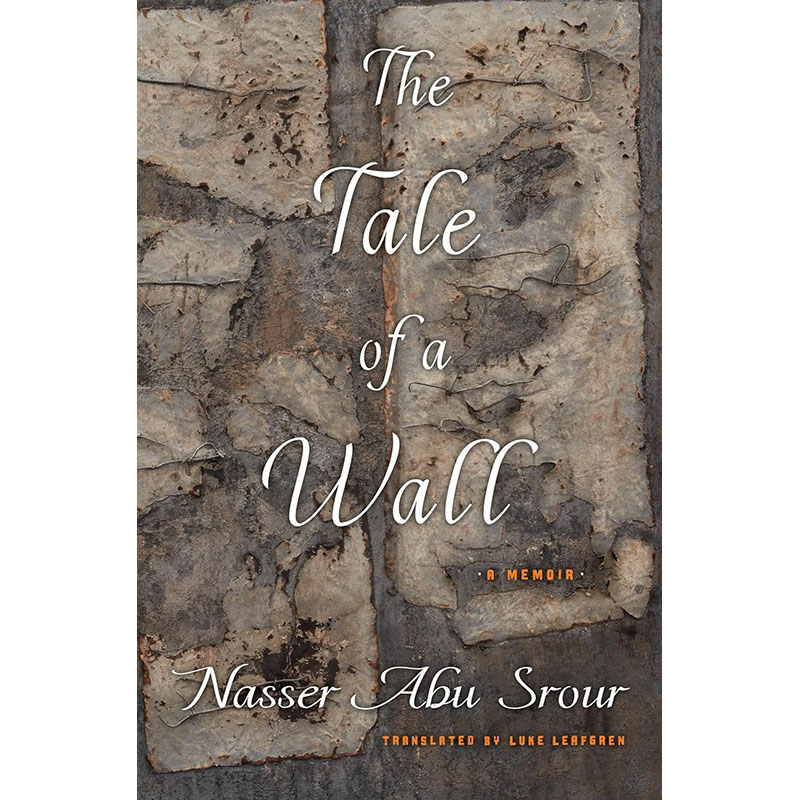 【预售】英文原版 The Tale of a Wall一堵墙的故事 Other Press Nasser Abu Srour充满激情的自传文学小说书籍