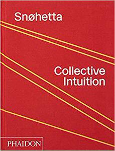 【现货】英文原版 Snøhetta Collective Intuition斯诺赫塔建筑事务所 当代艺术家作品集建筑设计书籍