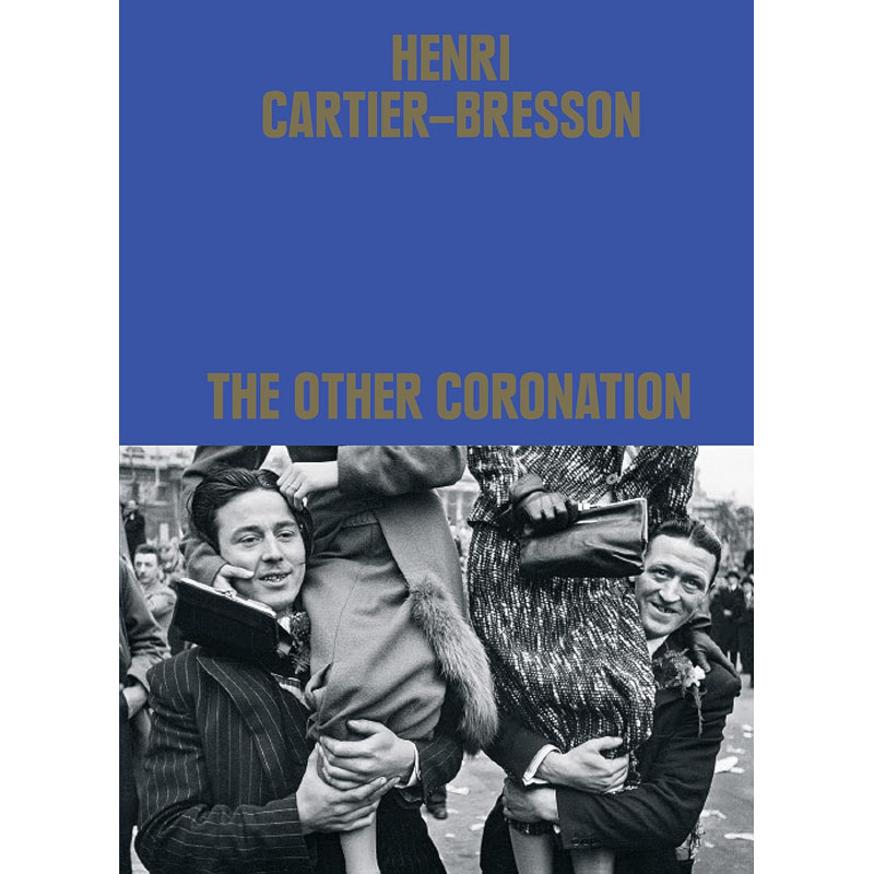 【现货】英文原版Henri Cartier-Bresson The Other Coronation /anglais亨利·卡地亚·布列松 另一次加冕 摄影艺术书籍