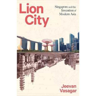 【预售】英文原版 Lion City 狮城 Jeevan Vasagar 讲述了新加坡这座城市的非凡崛起故事文化历史人文史地书籍